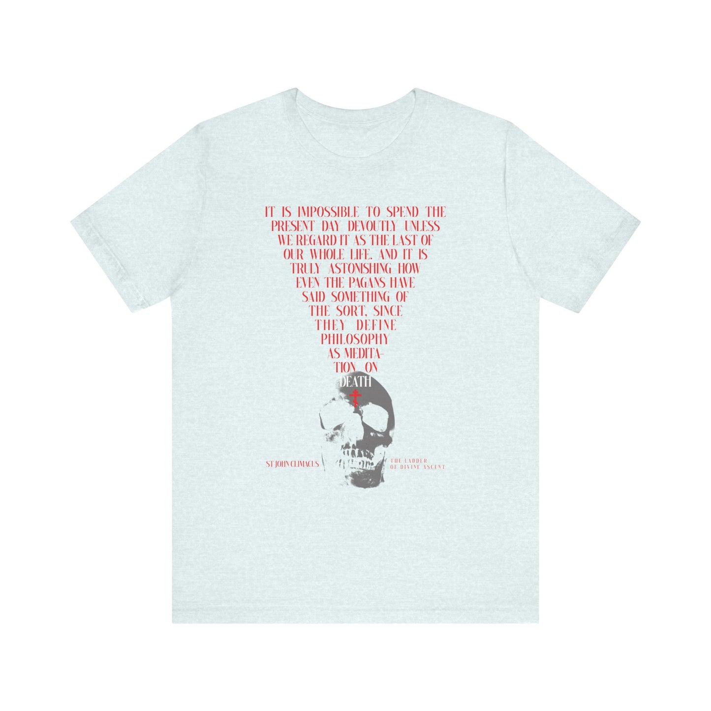Heather Ice Blue cotton tee featuring a black and white skull with red Orthodox cross, inspired by St John Climacus’s memento mori philosophy—reminding us to live as if today is our last.