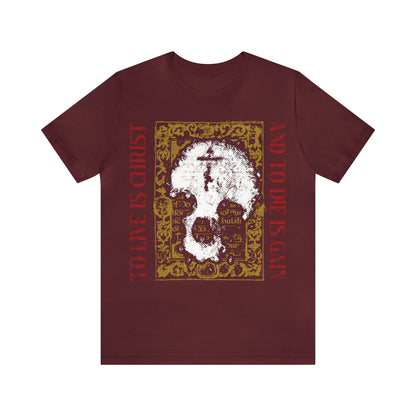 To Live is Christ, and to Die is Gain No. 3 (St. Paul: Philippians 1:21) | Orthodox Christian T-Shirt