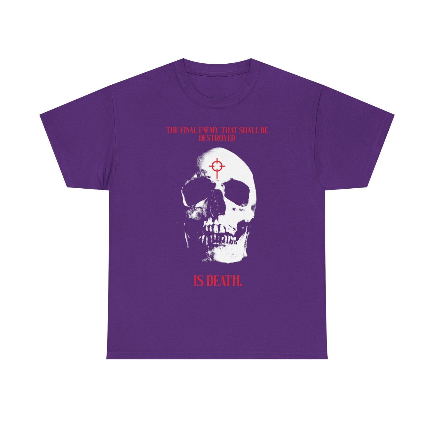 The Final Enemy That Shall Be Destroyed is Death (1 Cor 15:26) t-shirt in purple features a white skull in crosshairs and bold red "IS DEATH" text, sharing a Christian message of Christ’s victory over death.