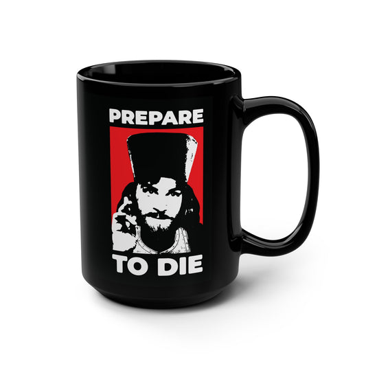 Prepare to Die | Remember You Will Die | Inigo Montoya as Orthodox Priest Giving a Blessing | Princess Bride | Orthodox Christian Black Mug