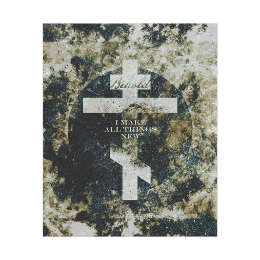 Behold, I Make All Things New | Revelation 21:5 | Cosmic Textured Orthodox Cross | Parousia | Orthodox Christian Art Poster