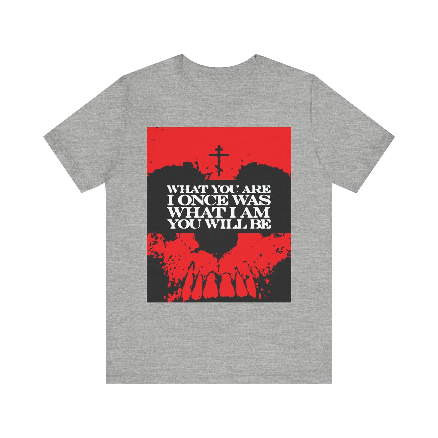Athletic Heather lightweight cotton unisex tee featuring a striking red skull design, cross, and the phrase "What You Are, I Once Was. What I Am, You Will Be"—a powerful memento mori that confronts death while alluding to Christian salvation.