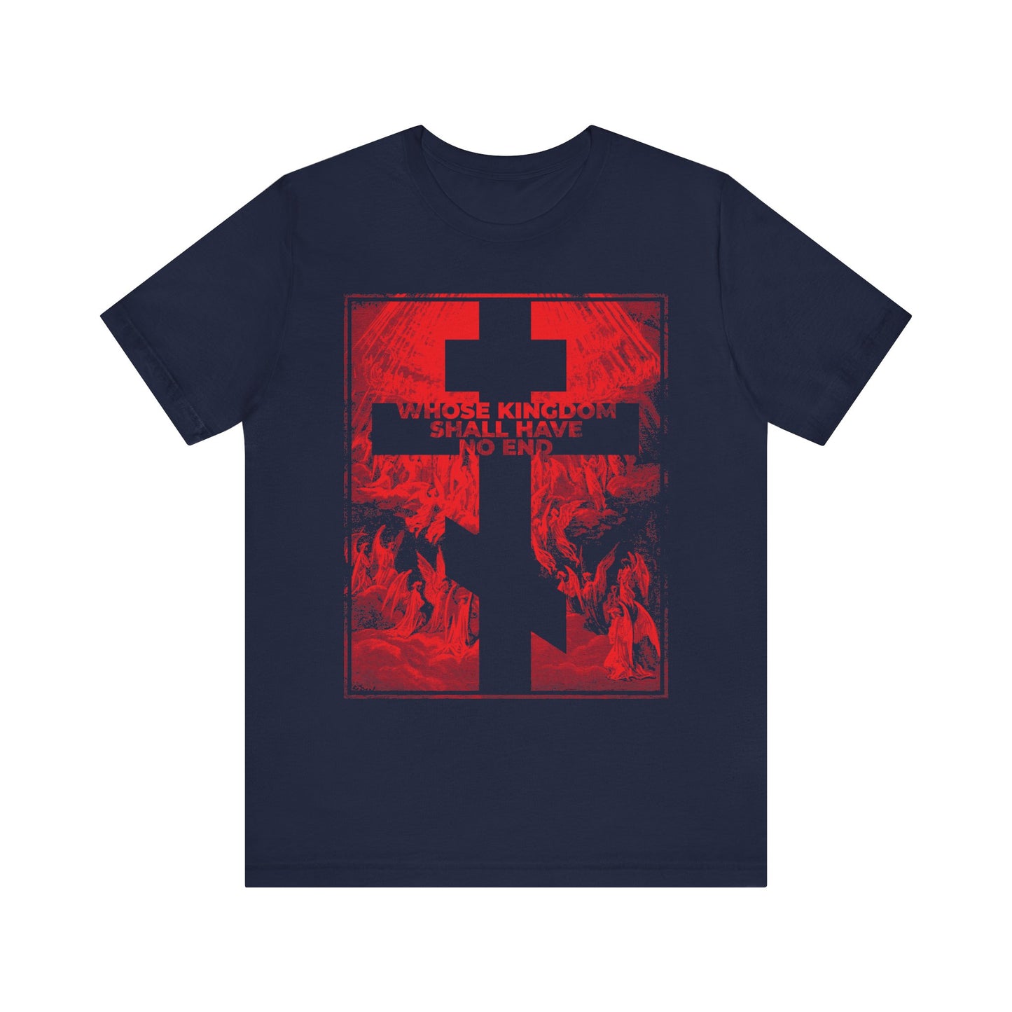 Whose Kingdom Shall Have No End | Nicene Creed / Symbol of Faith | Apocalypse | Revelation | Gustave Dore Lightweight Cotton Unisex T-Shirt—navy blue, featuring a large red cross and the text: "WHOSE KINGDOM SHALL HAVE NO END," inspired by the central Christian belief in the Nicene Creed.
