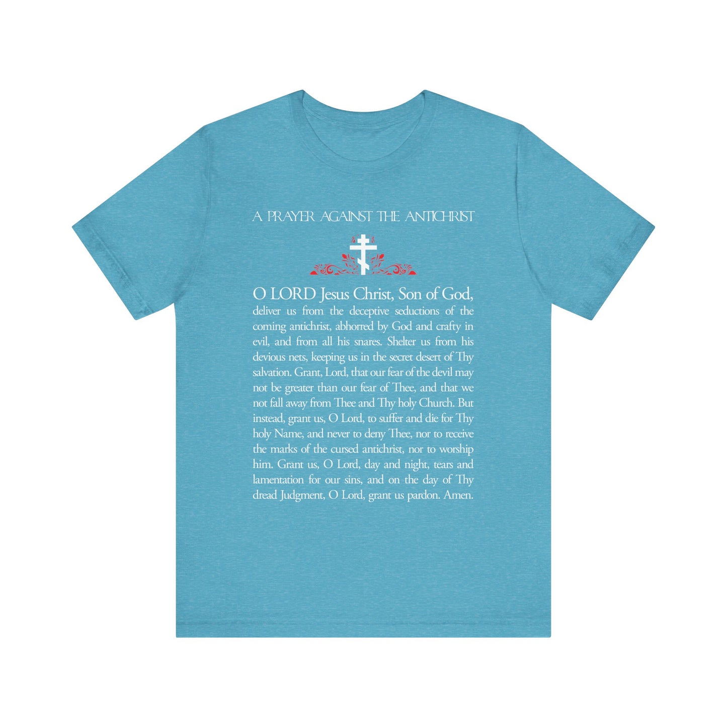 Heather Aqua unisex tee featuring "Prayer Against the Antichrist" by Elder Anatoly the Younger of Optina in white text—lightweight cotton, inspired by the Book of Revelation. Christ is King. A unique expression of faith.