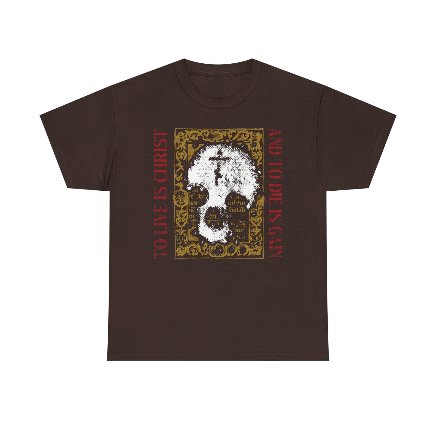 Dark chocolate "To Live is Christ, to Die is Gain" (Philippians 1:21) t-shirt features a skull with cross on gold manuscript texture—an Orthodox Christian design in heavy cotton.