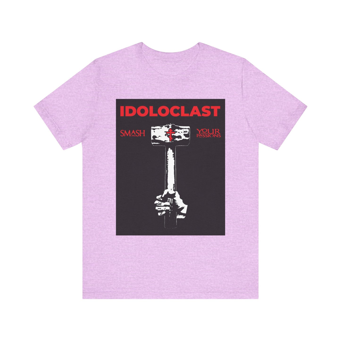 Idoloclast Idol-Smasher | Jesus Fist w/ Sledgehammer | Smash Your Passions | ICXC NIKA | Christian Ascetic | Lightweight Cotton Unisex T-Shirt