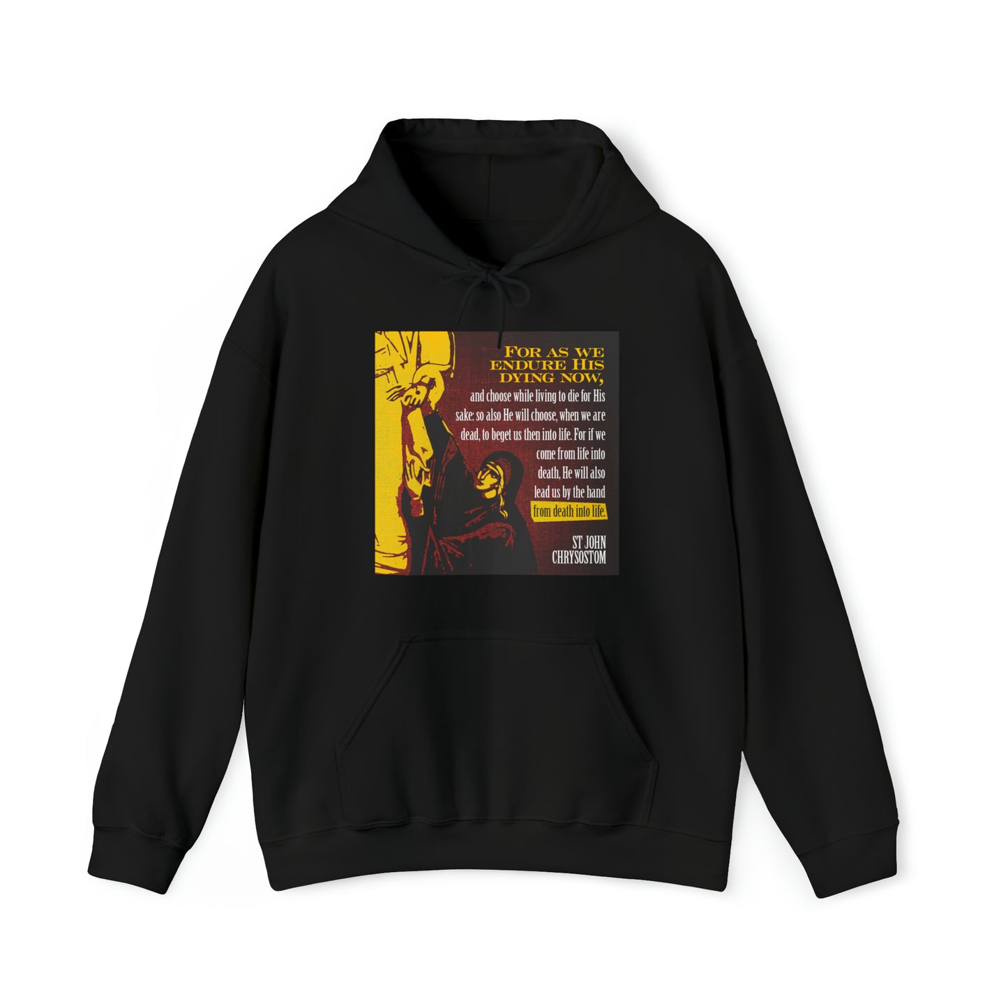 He Will Lead Us by the Hand from Death Into Life No. 1 | Orthodox Christian Hoodie / Hooded Sweatshirt
