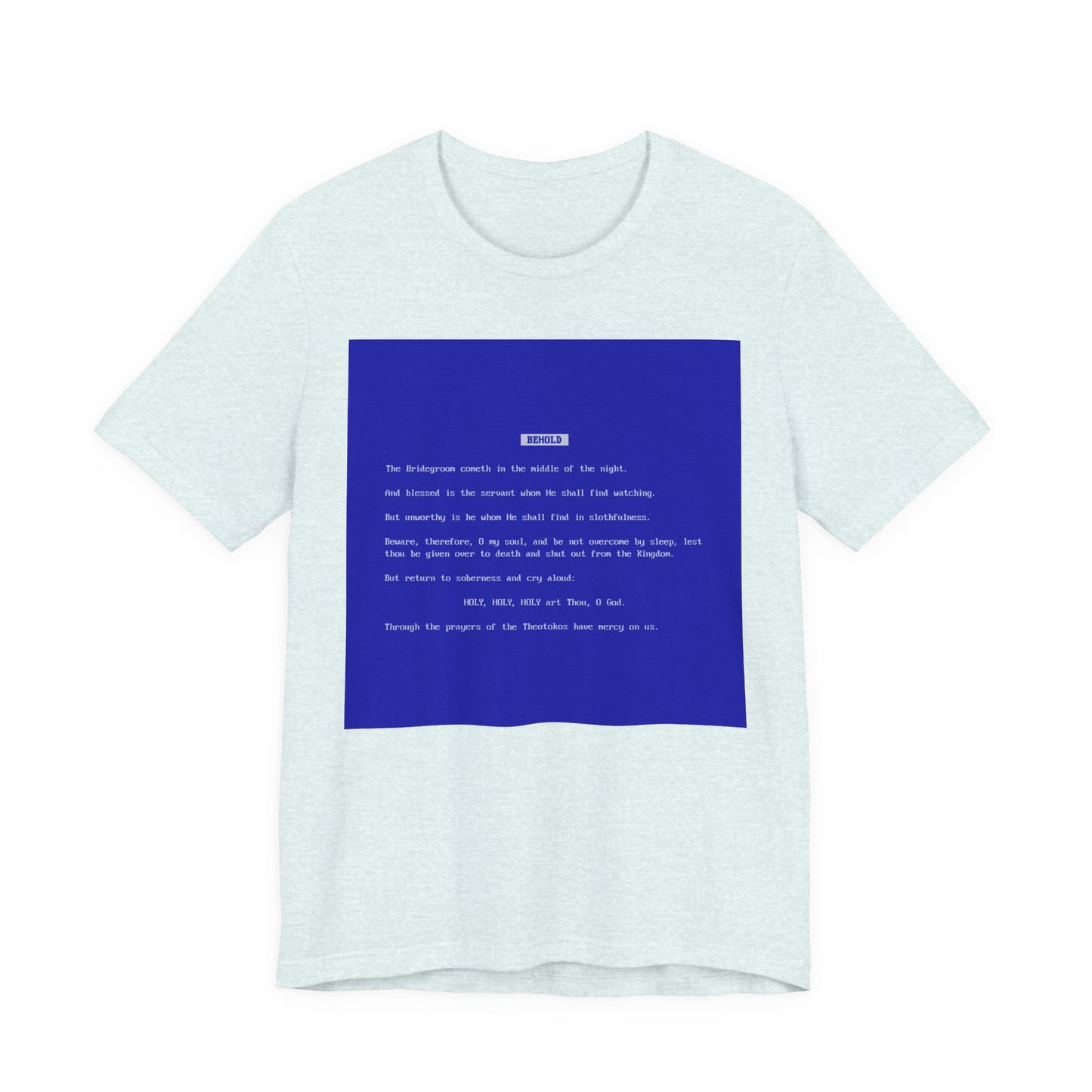 Behold the Bridegroom Blue Screen of Death BSOD | Orthodox Christian Lightweight Cotton Unisex T-Shirt