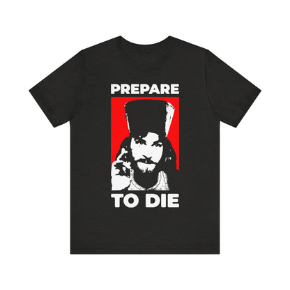 Prepare to Die | Remember You Will Die | Inigo Montoya as an Orthodox Priest Giving a Blessing | Princess Bride | Orthodox Christian T-Shirt
