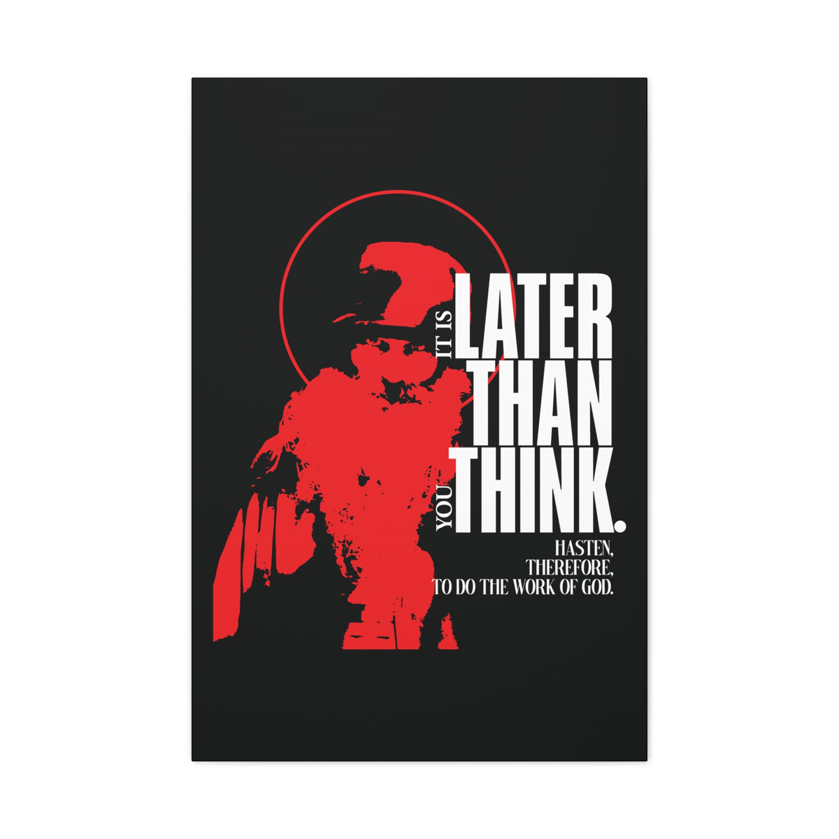 Minimal red canvas art featuring a haloed silhouette and bold text: "It’s later than you think." Inspired by Seraphim Rose’s apocalyptic ethos and true Orthodox worldview.
