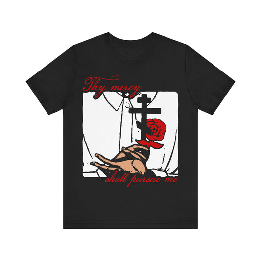 Black unisex cotton tee featuring Orthodox Martyr's Cross and rose in icono-graphic style, with red text "Thy mercy shall pursue me"—inspired by Psalm 22(23). A meaningful Orthodox Christian statement.