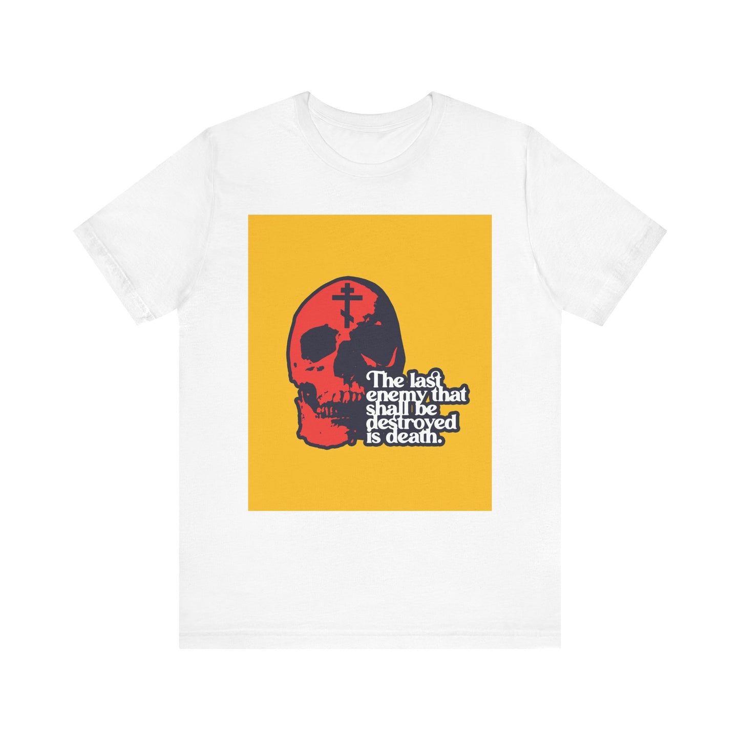 Sure! Here’s a rewritten version using the provided product data: White "The Final Enemy That Shall Be Destroyed (1 Corinthians 15:26)" unisex tee featuring bold modern typography, a striking red skull and cross design with the theme of resurrection of the dead, all set on lightweight cotton. Orthodox Christian-inspired.