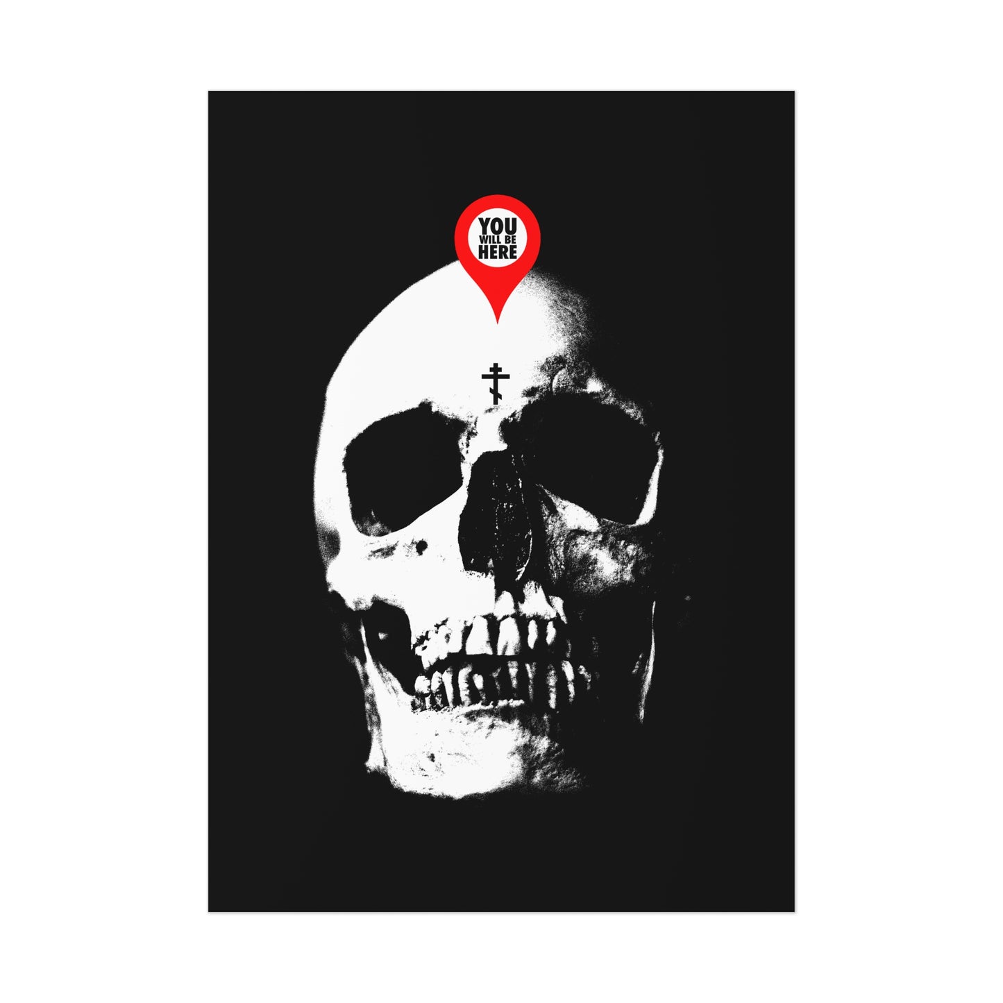 The "You Will Be Here Maps Marker on Skull" poster features a white skull with a location marker, inspired by Orthodox Christian Memento Mori and St. Ignatius Brianchaninov’s reminder to remember death: "What You Are, I Once Was.