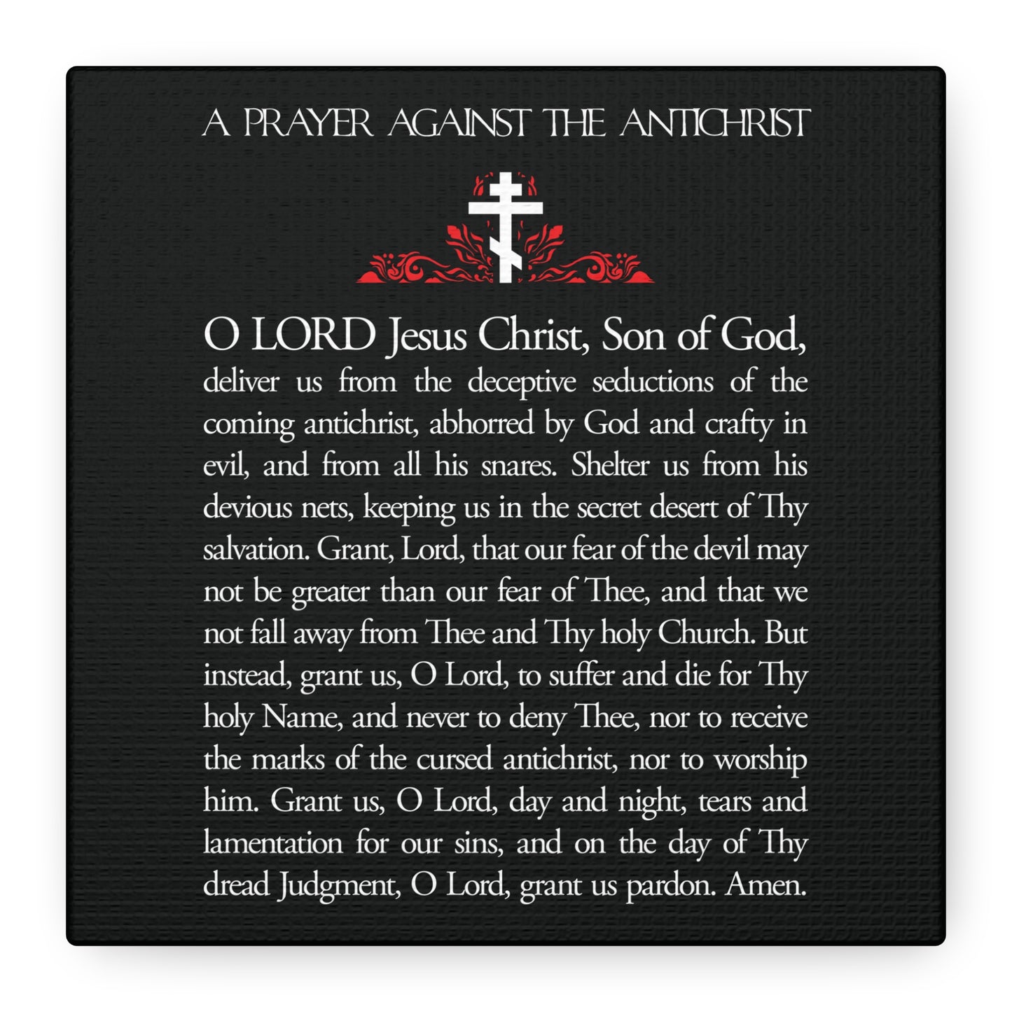 Orthodox Christian wall art featuring a prayer against the antichrist by Elder Anatoly the Younger of Optina, with "Christ is King" and Book of Revelation themes, plus a white cross and red floral design on a black background.