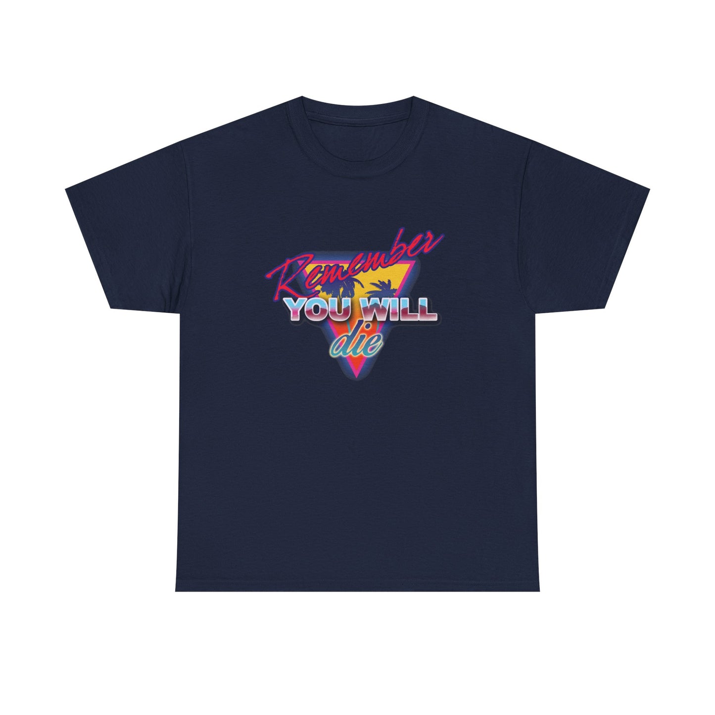 Navy Remember You Will Die Palm Tree 80s Retro Synthwave Tee, featuring colorful text and graphic inspired by Memento Mori and St. John Climacus’ The Ladder of Divine Ascent; Nostalgic Orthodox Christian unisex cotton shirt.