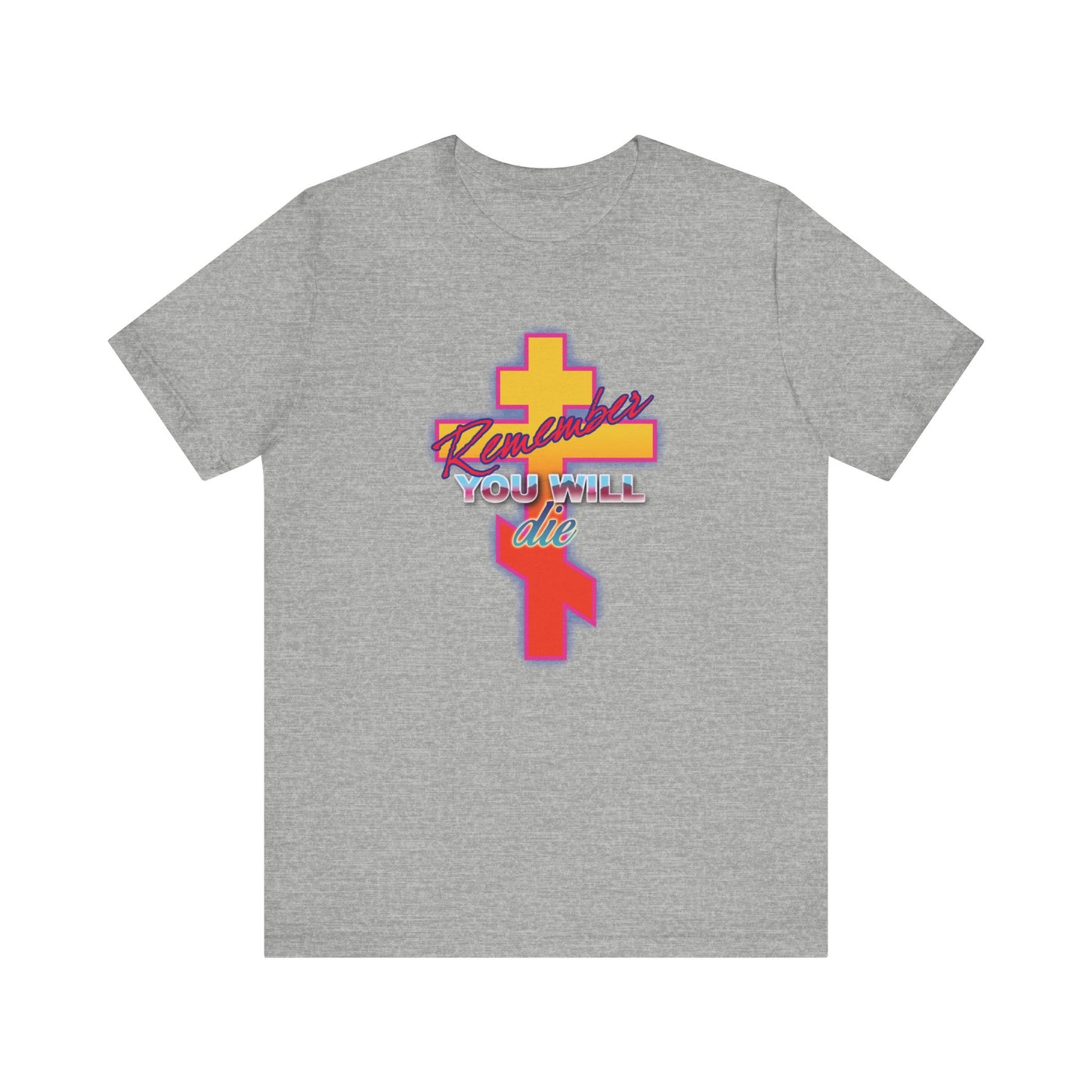 Athletic Heather tee featuring an 80s glowing synthwave retro Orthodox Cross and “Remember You Will Die” text—edgy, vibrant design on lightweight cotton. Unisex fit celebrates the Precious Life-Giving Cross.