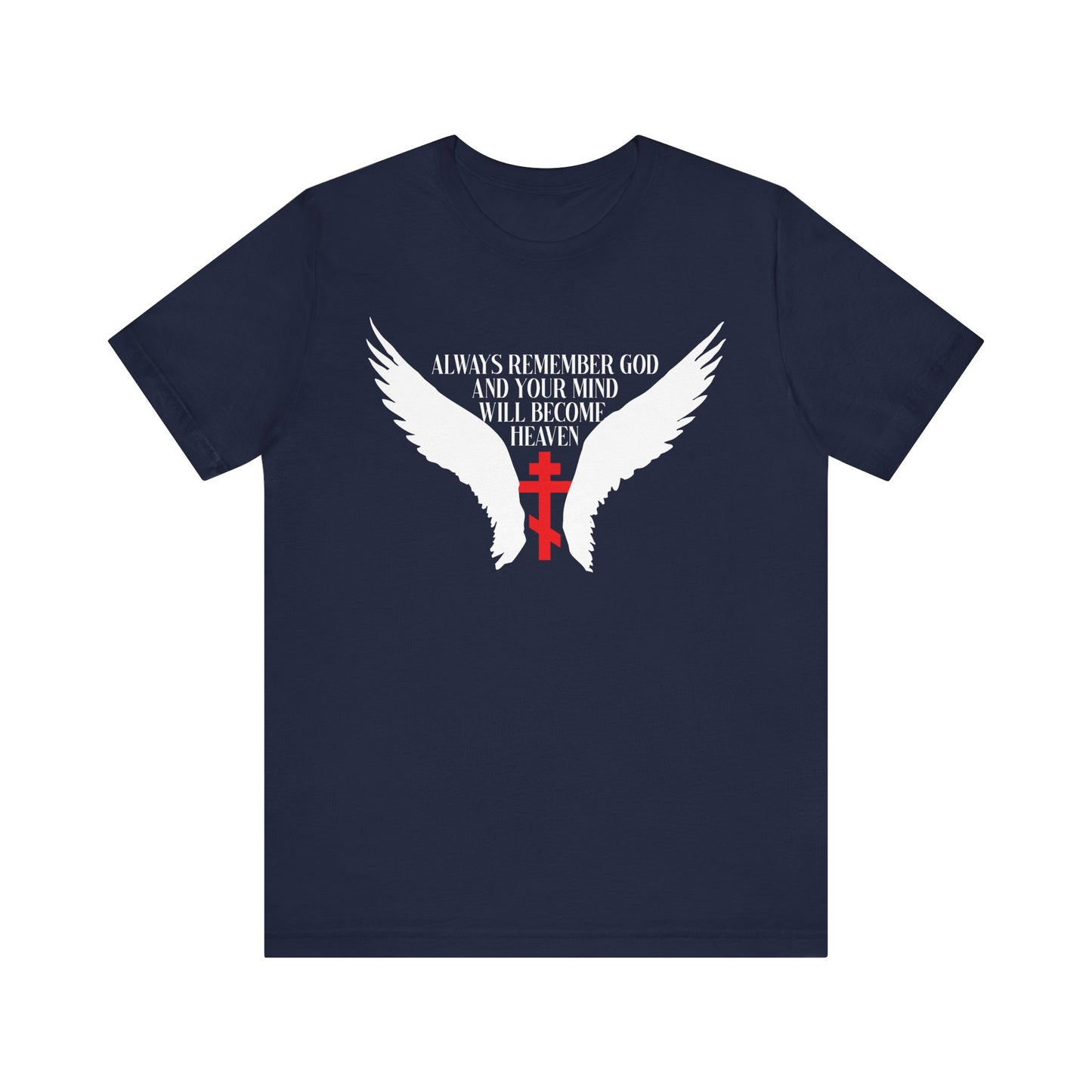 Navy "Always Remember God and Your Mind Will Become Heaven" tee featuring Orthodox cross, angel wings, and inspirational message—Christian lightweight cotton unisex shirt.