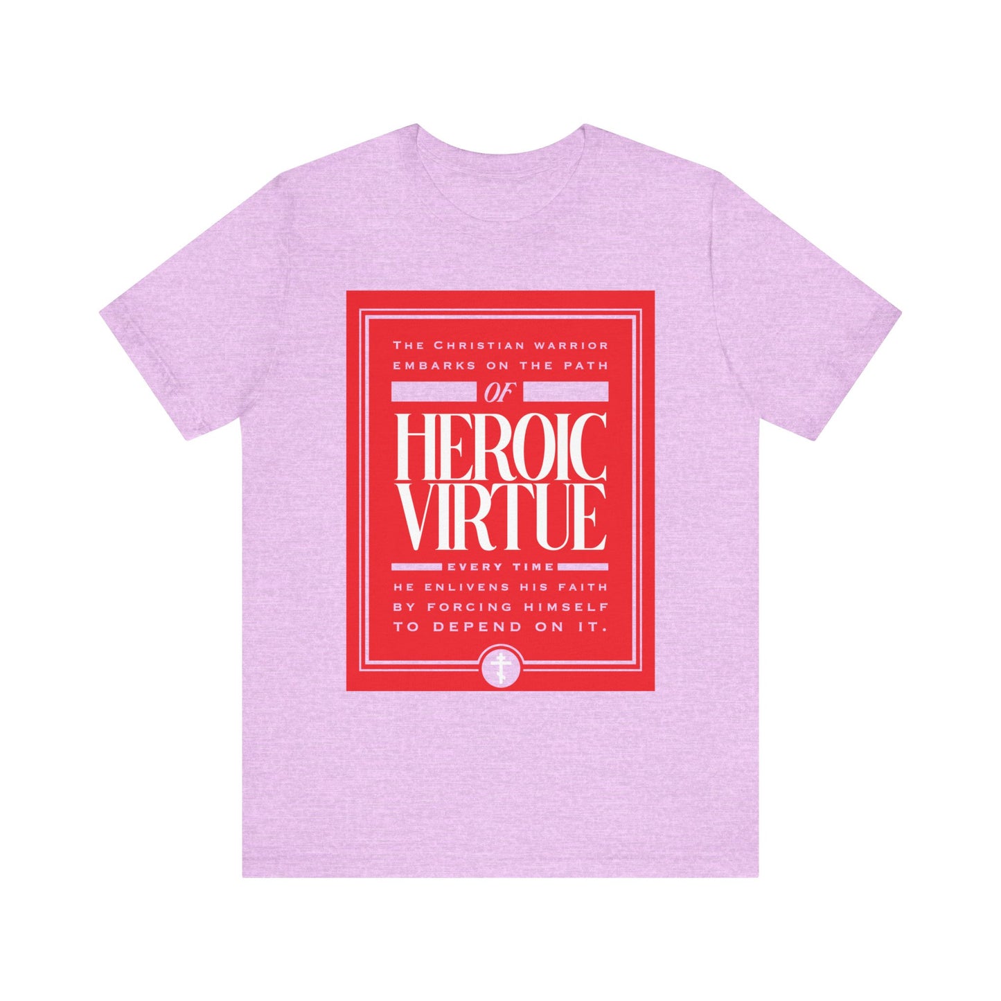 Heather Prism Lilac unisex t-shirt features a bold red and white "Path of Heroic Virtue" graphic with Christian warrior inspiration, ascetic ethos, and "All Things Through Christ (Phil 4:13)" text. Lightweight cotton.