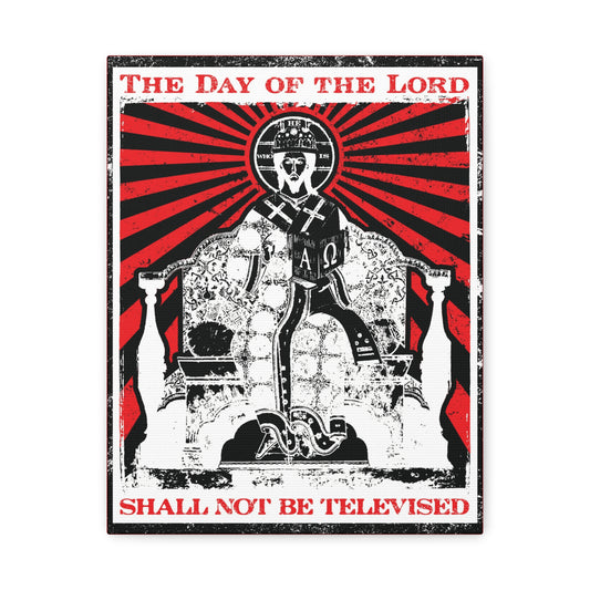 The Day of the Lord Shall Not Be Televised | Jesus Christ Enthroned Iconographic | Second Coming | Revelation | Orthodox Christian Canvas Art