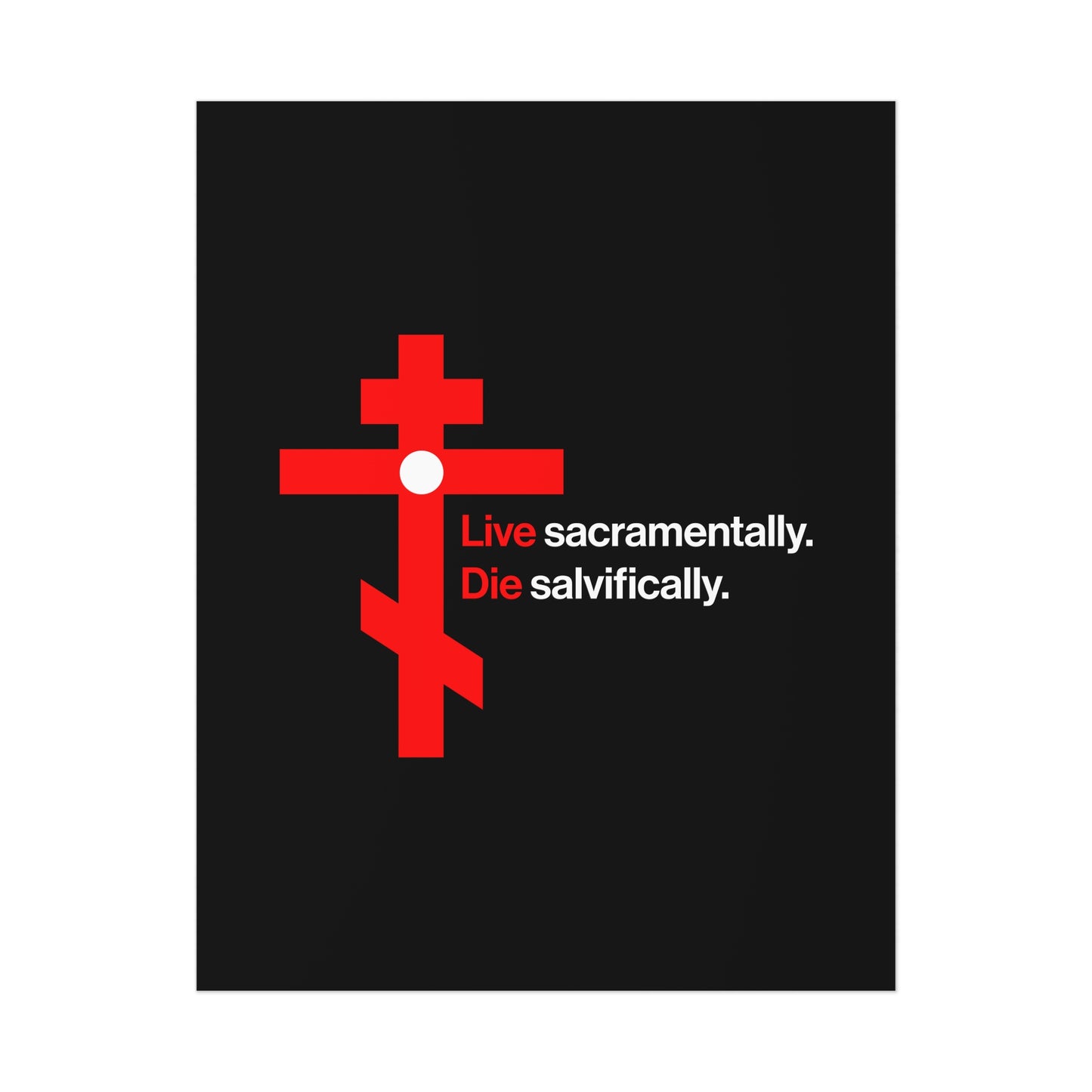 A red Orthodox cross in a white circle with the text "Live Sacramentally, Die Salvifically" features on this Memento Mori Orthodox Christian art poster, perfect for inspiring repentance and holy humility.
