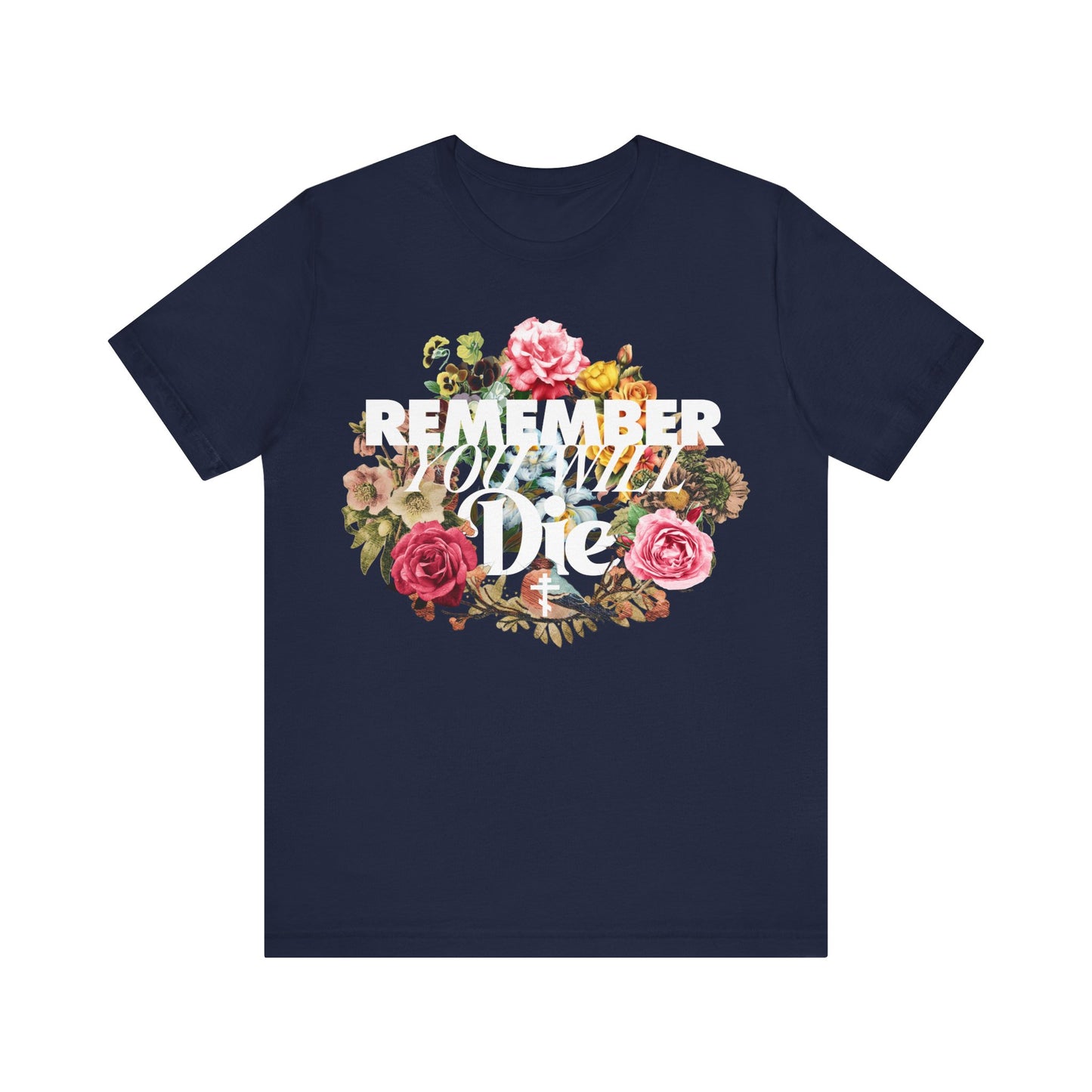 Remember You Will Die | Cross | Classic Typography & Floral Wreath Design (FRONT PRINT) | Memento Mori | Orthodox Christian Cotton T-Shirt
