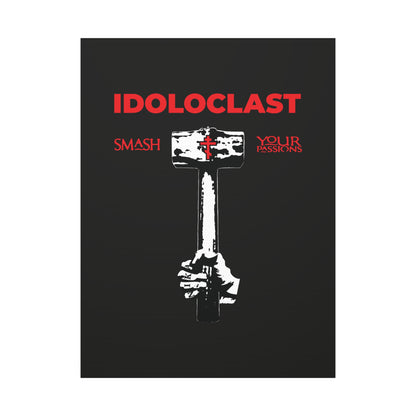 A hand grips the Idoloclast Idol-Smasher sledgehammer—text reads: Smash Your Passions. Inspired by St. Macarius of Optina, Christian asceticism, and the battle with the eight passions. ICXC NIKA Orthodox wall art.