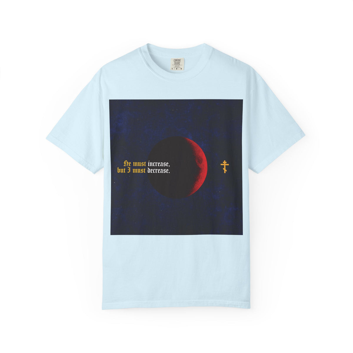 He Must Increase, and I Must Decrease (John 3:30) | John the Baptist | Moon & Gothic Text | Orthodox Christian Heavyweight Cotton Unisex Tee