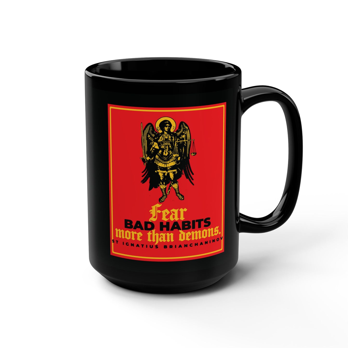 Fear Bad Habits More Than Demons | St Ignatius Brianchaninov Orthodox Christian Black Mug: Features Archangel Michael icon and a reminder to confront bad habits over demons.