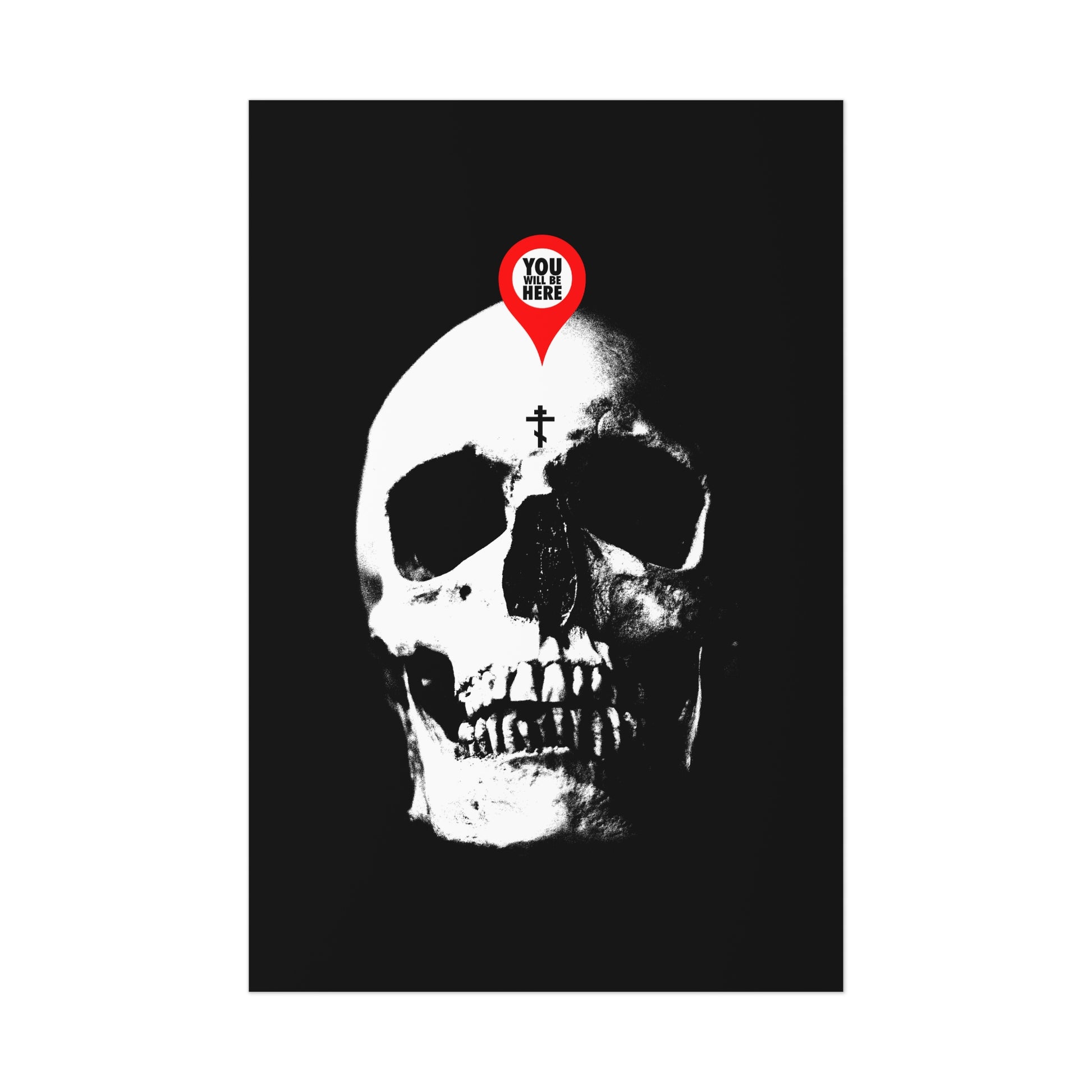 The "You Will Be Here Maps Marker on Skull" Orthodox Christian art poster features a skull with a location marker, evoking the Memento Mori theme: "What you are I once was. Remember you will die.