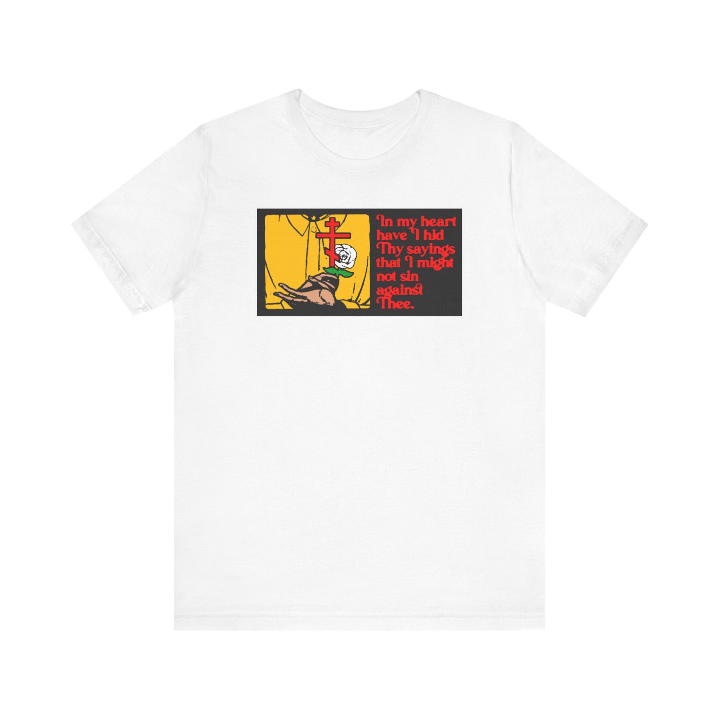 Introducing the "In My Heart Have I Hid Thy Sayings (Psalm 117/118) 1" Orthodox Christian Lightweight Cotton Unisex T-Shirt in white, featuring a graphic of praying hands, a cross, and bold red text inspired by the commandments and teachings of the Lord.
