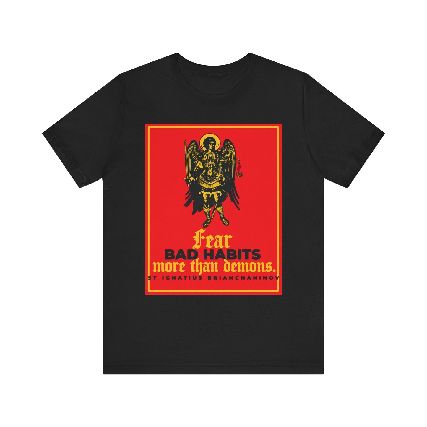 Black tee with an Archangel Michael icon and “Fear bad habits more than demons”—inspired by St Ignatius Brianchaninov. Orthodox lightweight cotton unisex shirt; a bold statement for those battling inner struggles.