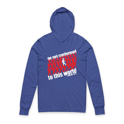 Be Not Conformed to This World (Romans 12:2) | Reject the Modern World | Orthodox Long Sleeve Hooded Shirt