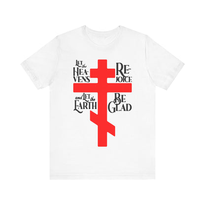 Let the Heavens Rejoice | Psalm 96 (95 Septuagint) | Orthodox Christian Liturgical Hymn | Russian Cross | Unisex Tee