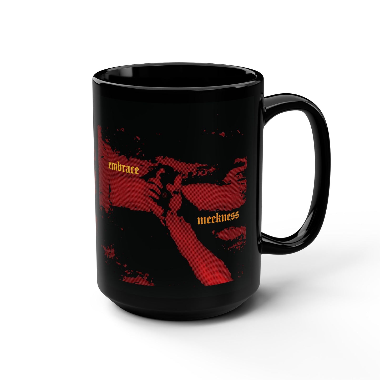 Embrace Meekness | Haunting Crucified Hand of Christ | Kenosis | Meek Shall Inherit Earth | Haltone Art | Gothic Font | Christian Black Mug
