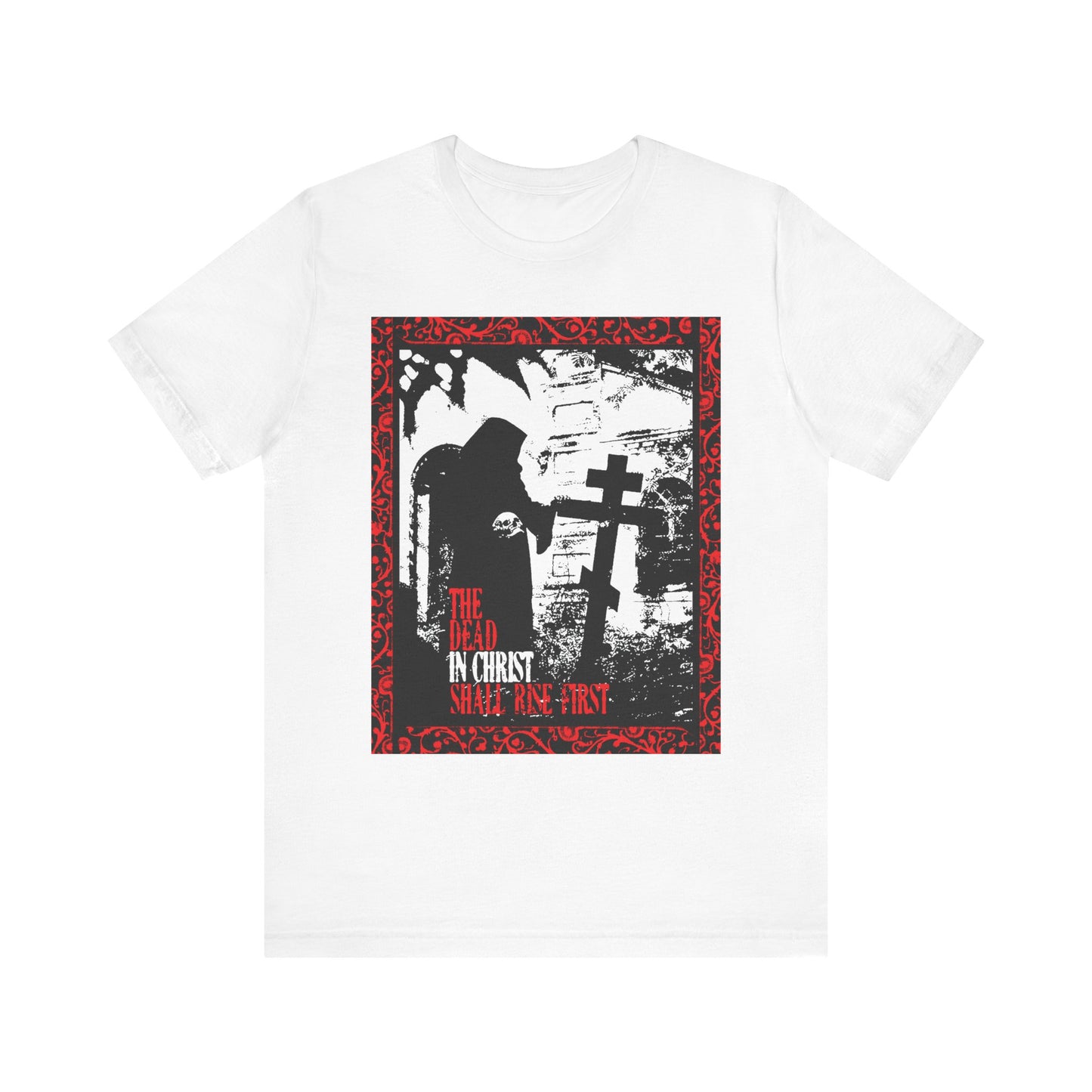 The Dead in Christ Shall Rise First | Gothic Graveyard Design | 1 Thessalonians 4:16 | Orthodox Christian Lightweight Cotton Unisex Tee