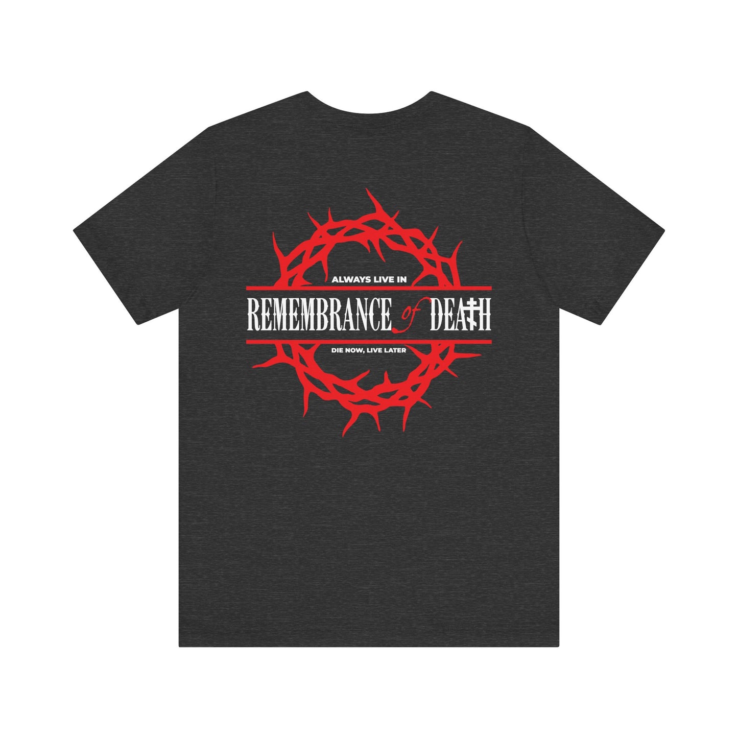 Orthodox lightweight cotton unisex tee featuring a red Orthodox cross on the front left chest, and “Always Live In Remembrance of Death” with crown of thorns design on the back—honoring St John Climacus’ wisdom.