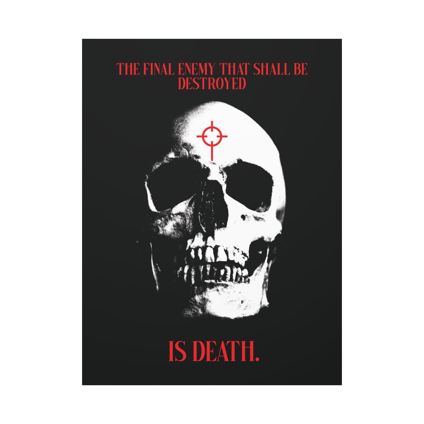 The Final Enemy That Shall Be Destroyed (1 Cor 15:26) | Skull in Crosshairs | Gothic Style Orthodox Christian Canvas Art