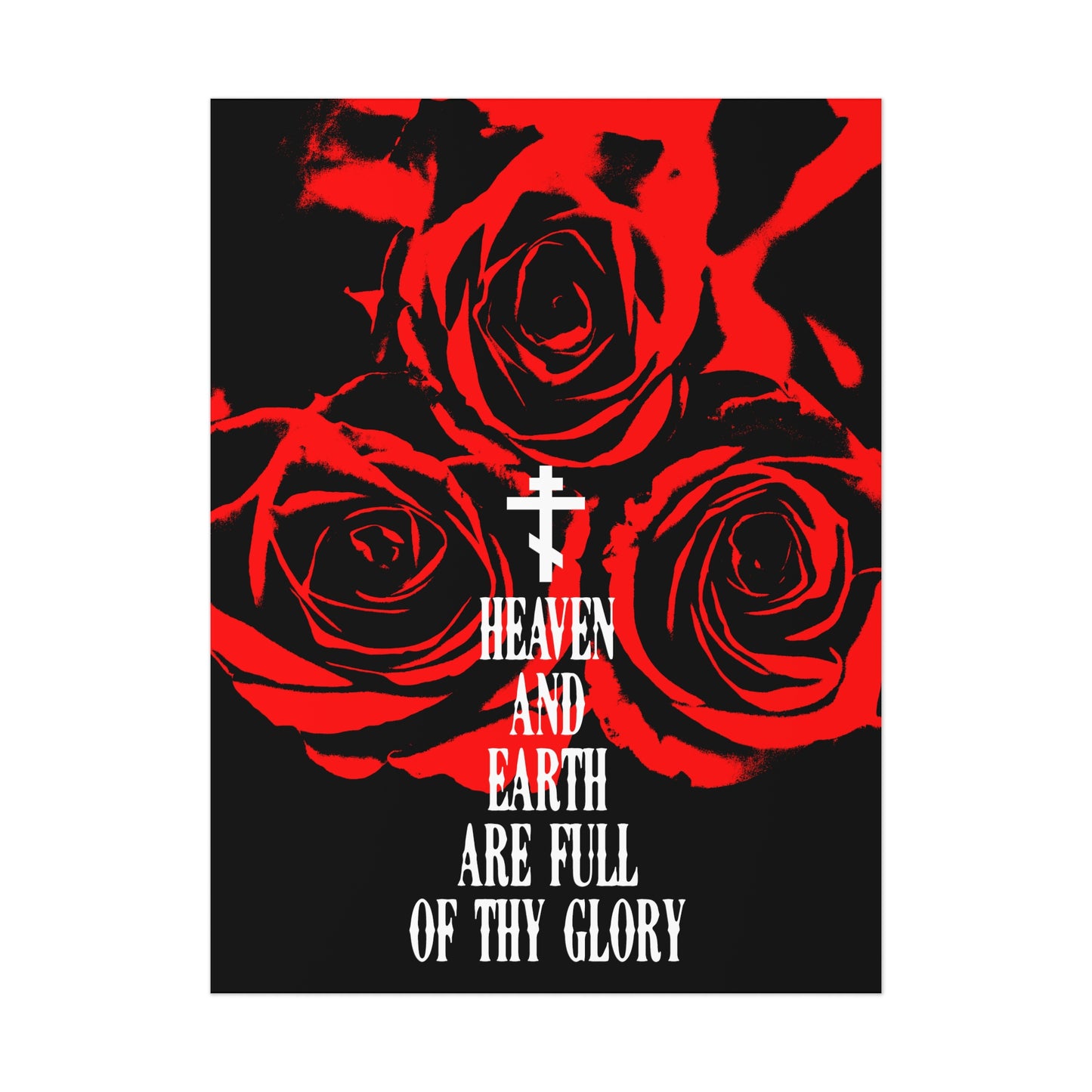 Heaven and Earth Are Full of Thy Glory | Orthodox Liturgical Hymn | Red Roses | Western Typography | Orthodox Christian Art Poster