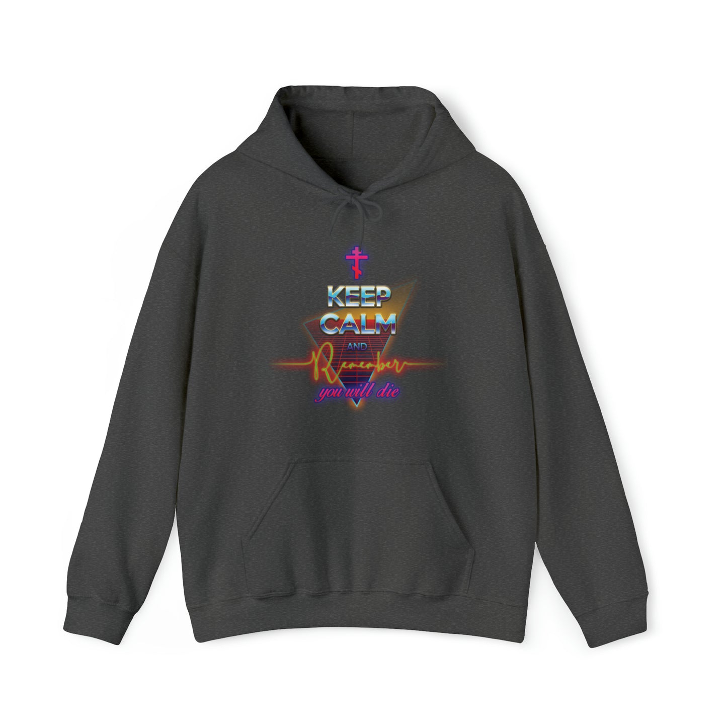 Keep Calm and Remember You Will Die No. 3 (80s/Vaporwave/Outrun Design) | Orthodox Christian Hoodie / Hooded Sweatshirt