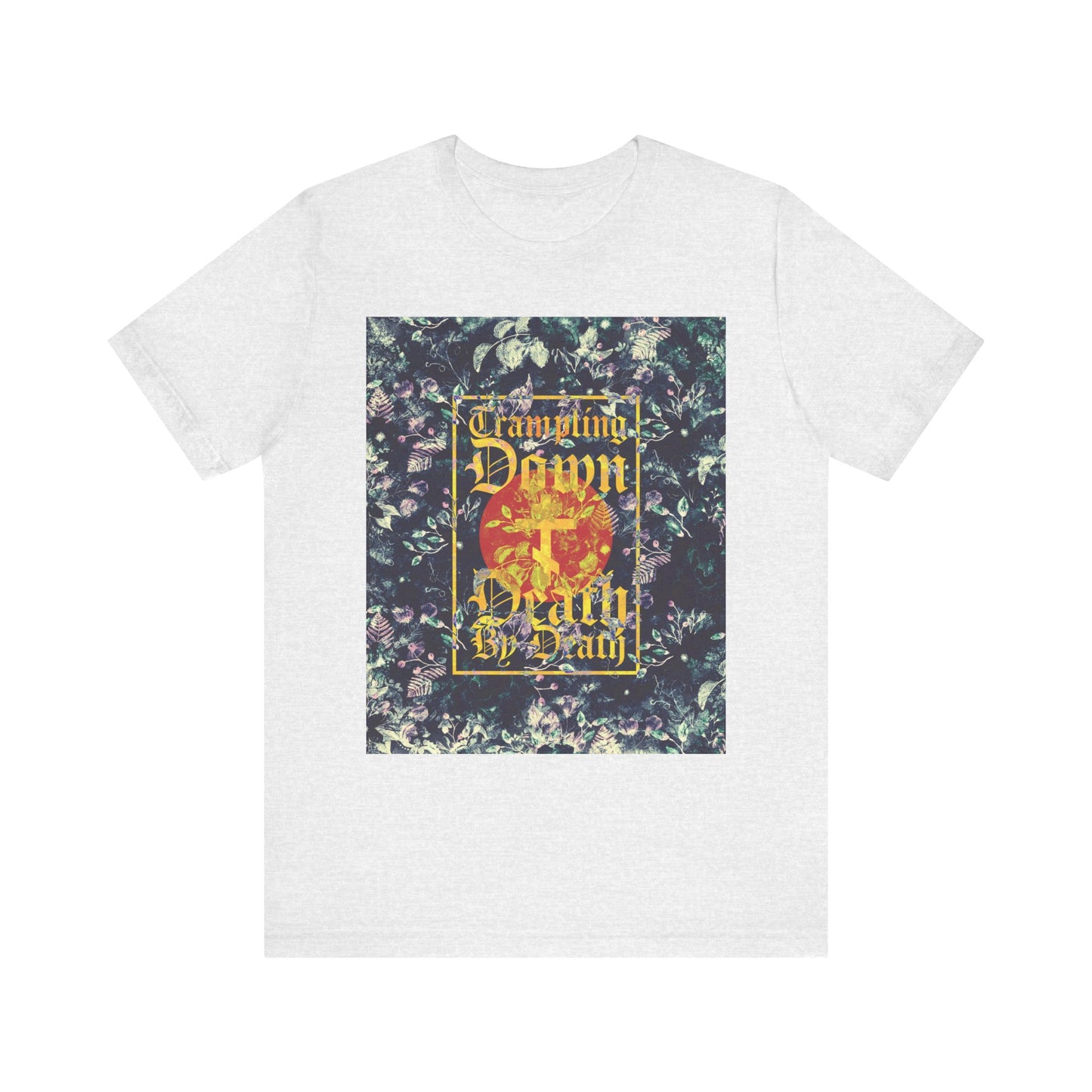 Ash-colored unisex lightweight cotton tee featuring a Paschal floral design, Gothic script with the yellow text "Trampling Down Death by Death," and a three-bar cross— inspired by Jesus Conqueror and the profound words of St. Nikolai Velimirovic.