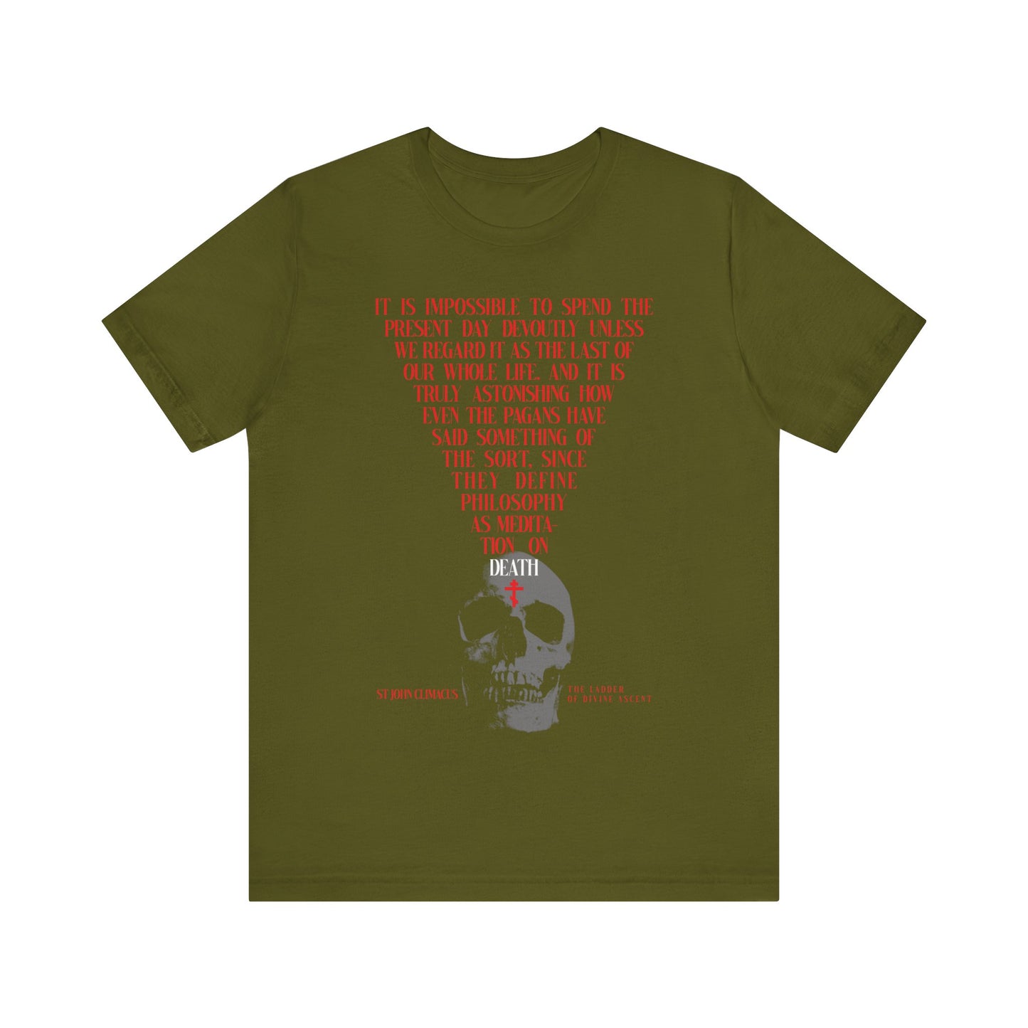 Olive unisex cotton t-shirt featuring a gray skull with a red Orthodox cross and an upside-down triangle—"The Present Day As the Last Day of Our Life"—a subtle Memento Mori inspired by St John Climacus for Christian meditation on mortality.