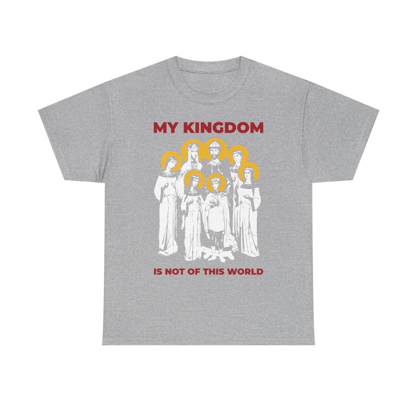 Sport Grey midweight cotton tee featuring the Romanov Royal Martyrs of Russia and Tsar Nicholas II, with religious figures adorned in gold halos and bold red text: MY KINGDOM IS NOT OF THIS WORLD (John 18:36). Inspired by Orthodox Christian iconography and the spiritual resilience of imperial Russia.