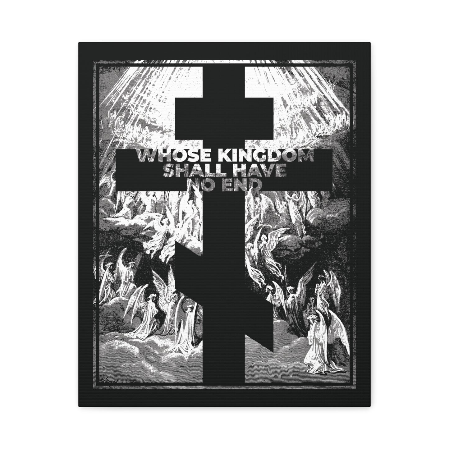 The Whose Kingdom Shall Have No End Orthodox Wall Art features a large black cross over angels with the bold text WHOSE KINGDOM SHALL HAVE NO END, echoing the Nicene Creed, in a style inspired by Gustave Dore etchings.