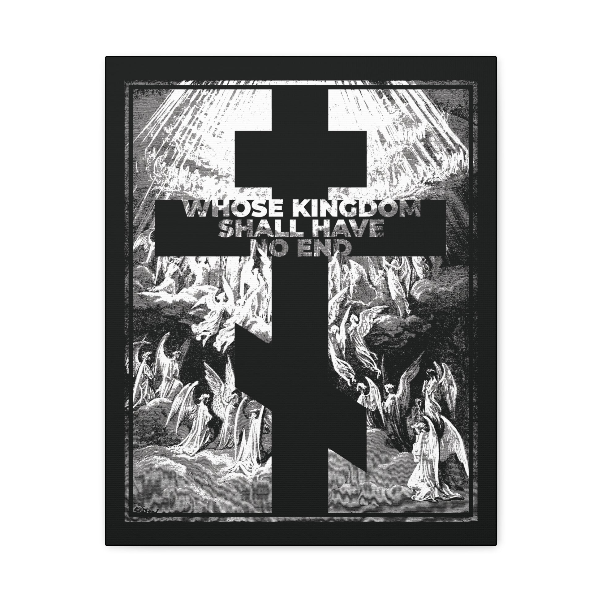 The Whose Kingdom Shall Have No End Orthodox Wall Art features a large black cross over angels with the bold text WHOSE KINGDOM SHALL HAVE NO END, echoing the Nicene Creed, in a style inspired by Gustave Dore etchings.