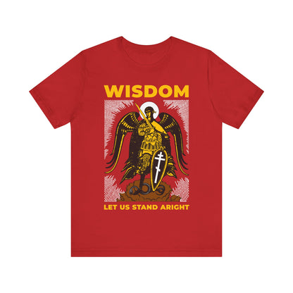 Wisdom: Let Us Stand Aright (Archangel Michael) No.1 | Orthodox Christian T-Shirt