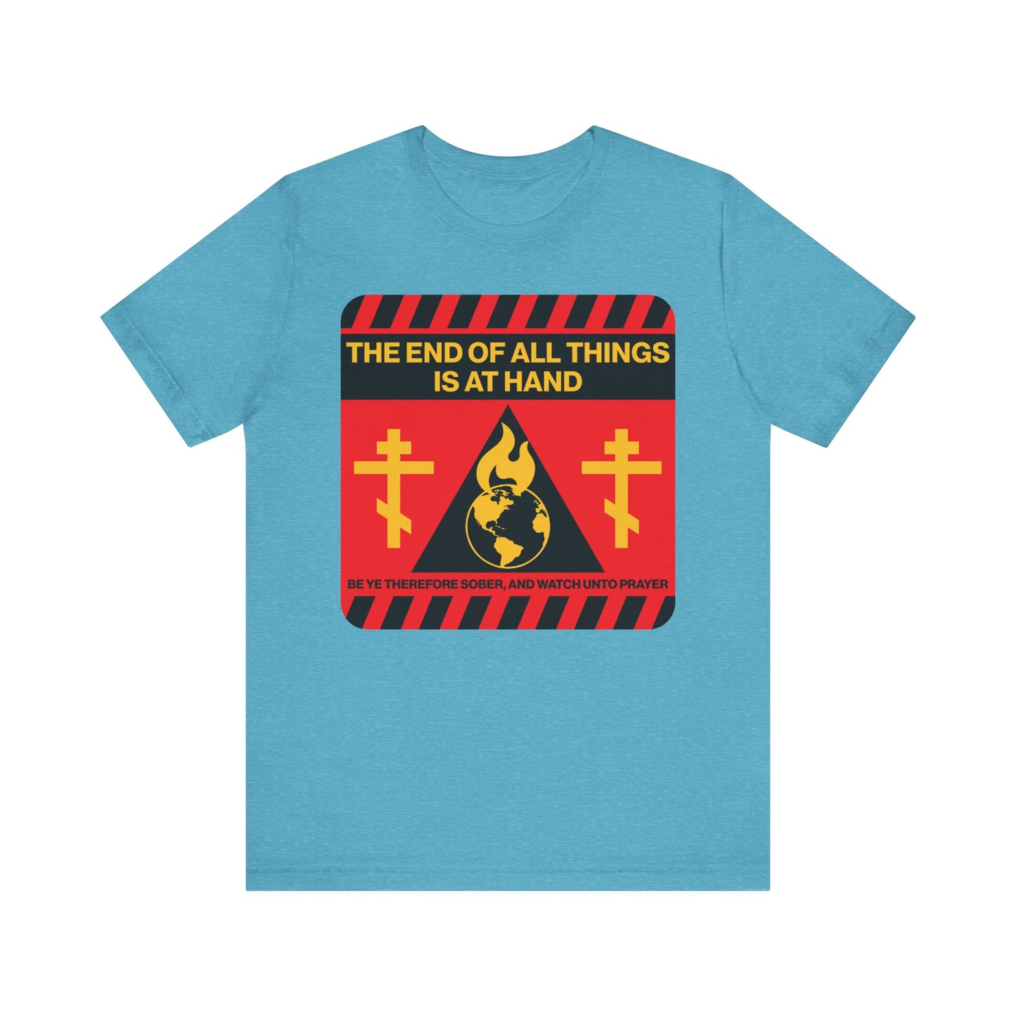 Heather aqua unisex tee featuring a striking red and yellow street sign-style graphic that reads “THE END OF ALL THINGS IS AT HAND” (1 Peter 4:7) above crosses and a globe, symbolizing redemption and the promise of the second coming. Made from lightweight cotton for a comfortable fit.