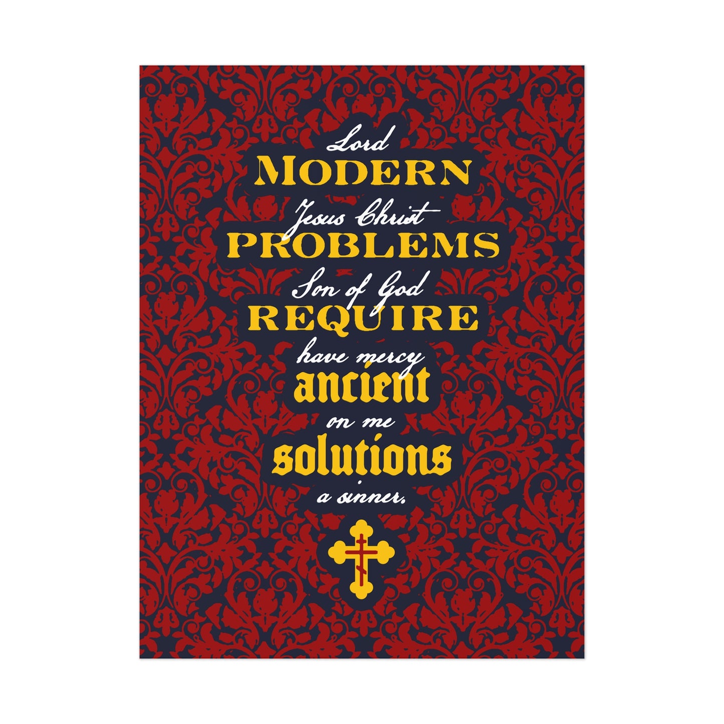 Modern Problems Require Ancient Solutions (Jesus Prayer, Floral Background) No. 2 | Orthodox Christian Art Poster