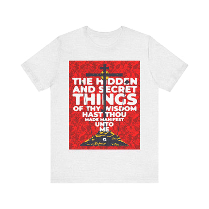 The Hidden and Secret Things of Thy Wisdom (Psalm 50/51) | Golgotha Cross | Skull of Adam | Orthodox Christian Cotton T-Shirt
