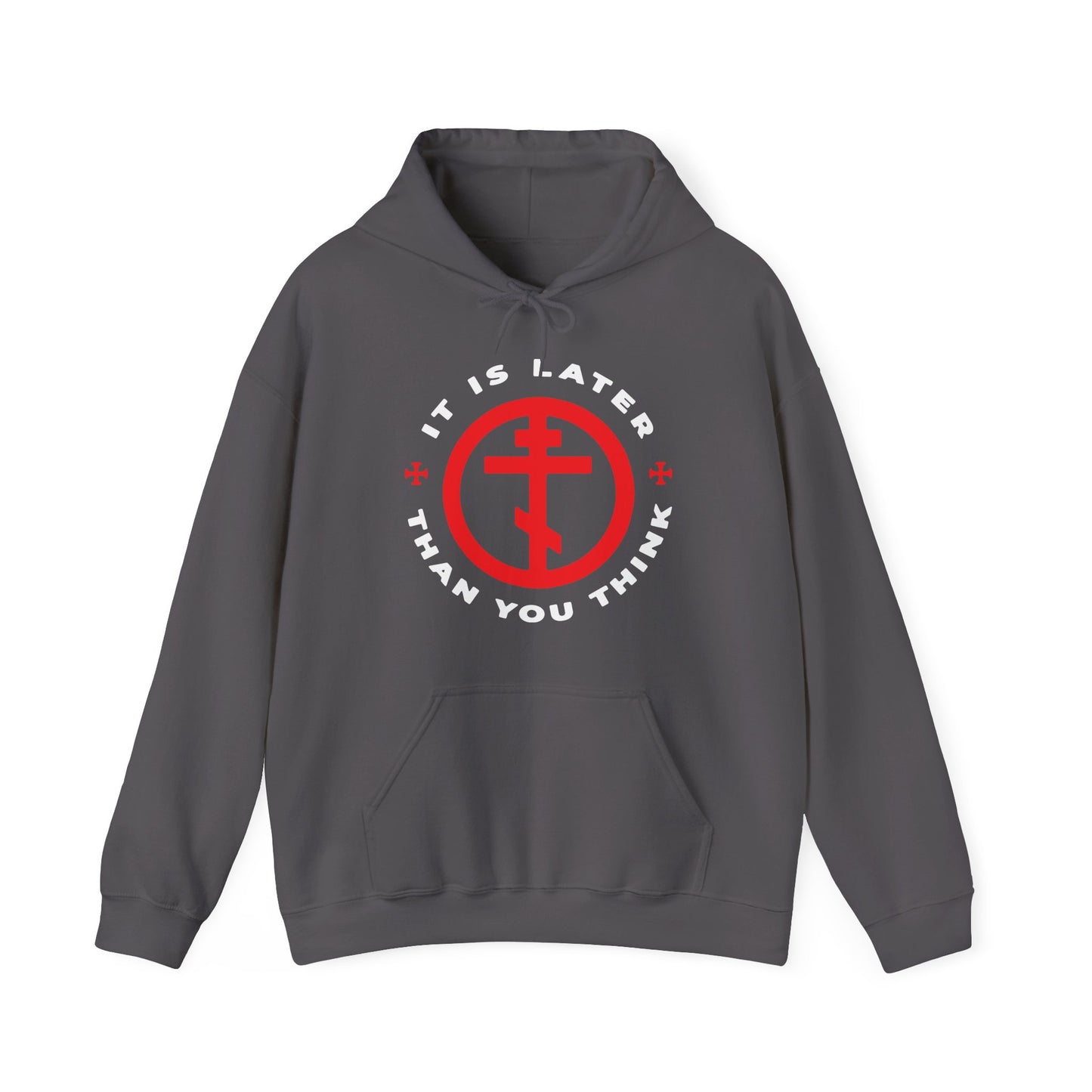 Charcoal hoodie featuring a red Orthodox cross in a circle and "It Is Later Than You Think" in white—Christian message inspired by Romans 13:10-12. Memento mori design honors Fr Seraphim Rose, American saint.