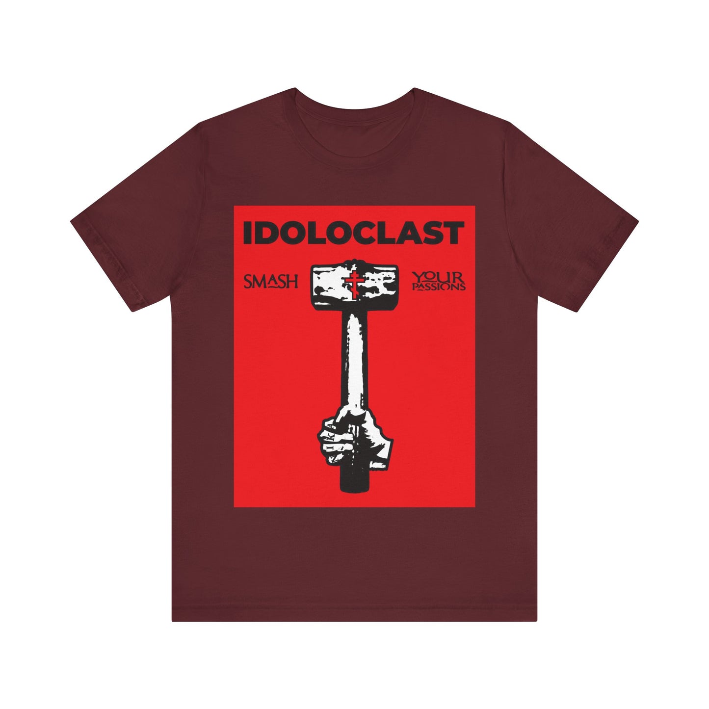 Idoloclast Idol-Smasher | Jesus NIKA Fist w/ Sledgehammer on Red Background | Smash Your Passions | Orthodox Christian T-Shirt